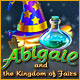 Abigail and the Kingdom of Fairs Game