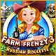 Farm Frenzy 3: Russian Roulette Game
