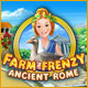 Farm Frenzy: Ancient Rome Game
