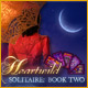 Heartwild Solitaire - Book Two Game