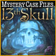Mystery Case Files: 13th Skull Game