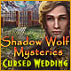 Download Shadow Wolf Mysteries: Cursed Wedding game
