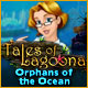 Download Tales of Lagoona: Orphans of the Ocean game