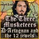 Download The Three Musketeers: D'Artagnan and the 12 Jewels game