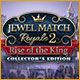 Download Jewel Match Royale 2: Rise of the King Collector's Edition game