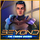 Download Beyond: The Fading Signal game