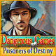 Download Dangerous Games: Prisoners of Destiny game