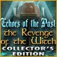 Echoes of the Past: The Revenge of the Witch Collector's Edition Game