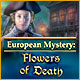 Download European Mystery: Flowers of Death game
