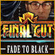 Download Final Cut: Fade to Black game