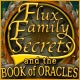 Flux Family Secrets: The Book of Oracles Game