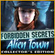 Forbidden Secrets: Alien Town Collector's Edition Game