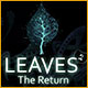 Leaves 2: The Return Game