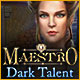 Download Maestro: Dark Talent game