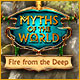 Download Myths of the World: Fire from the Deep game