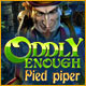 Oddly Enough: Pied Piper Game