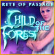 Rite of Passage: Child of the Forest Game