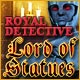 Download Royal Detective: The Lord of Statues game