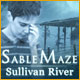 Sable Maze: Sullivan River Game