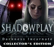 Shadowplay: Darkness Incarnate Collector's Edition game