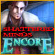 Shattered Minds: Encore Game