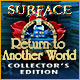 Download Surface: Return to Another World Collector's Edition game