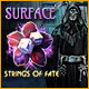 Download Surface: Strings of Fate game