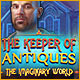 Download The Keeper of Antiques: The Imaginary World game