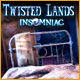 Download Twisted Lands: Insomniac game