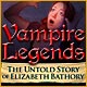 Download Vampire Legends: The Untold Story of Elizabeth Bathory game
