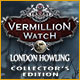 Download Vermillion Watch: London Howling Collector's Edition game