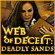 Download Web of Deceit: Deadly Sands game