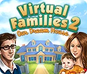 Virtual Families 2: Our Dream House game