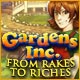Gardens Inc.: From Rakes to Riches Game