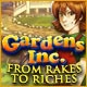 Download Gardens Inc.: From Rakes to Riches game