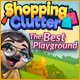 Download Shopping Clutter: The Best Playground game